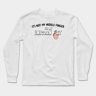 Its Not My Middle Finger Its My Unicorn Fist - White Hand Long Sleeve T-Shirt